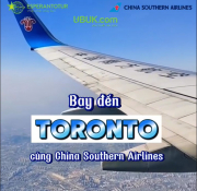 CHINA SOUTHERN AIRLINES – TĂNG TẦN SUẤT BAY ĐẾN TORONTO VỚI GIÁ SIÊU HẤP DẪN!