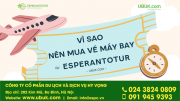 VÌ SAO NÊN MUA VÉ MÁY BAY TẠI ESPERANTOTUR