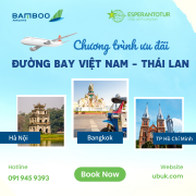 BAMBOO AIRWAYS THÔNG BÁO TRIỂN KHAI CHƯƠNG TRÌNH ƯU ĐÃI TRÊN ĐƯỜNG BAY VIỆT NAM - THÁI LAN
