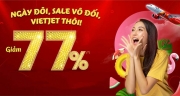VIETJET ƯU ĐÃI LỚN DỊP 7-7: GIẢM ĐẾN 77% GIÁ VÉ TOÀN MẠNG BAY