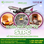 ​​​​​​​KHÁM PHÁ DỊCH VỤ STPC – HỖ TRỢ KHÁCH SẠN QUÁ CẢNH DOHA CÙNG QATAR AIRWAYS