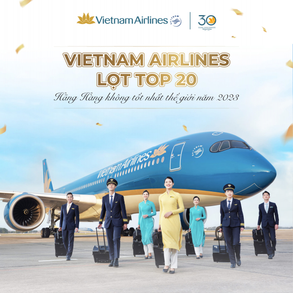 VIETNAM AIRLINES LỌT TOP 20 HÃNG HÀNG KHÔNG TỐT NHẤT THẾ GIỚI 2023 