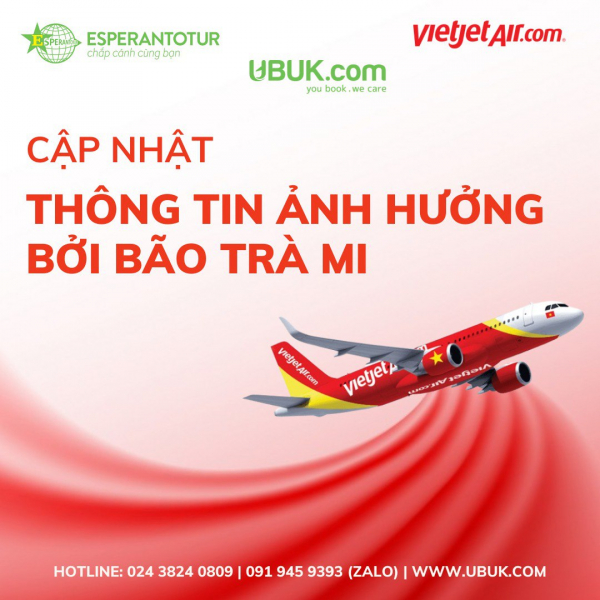 [VIETJET AIR] Thông báo cập nhật ảnh hưởng của bão Trà Mi