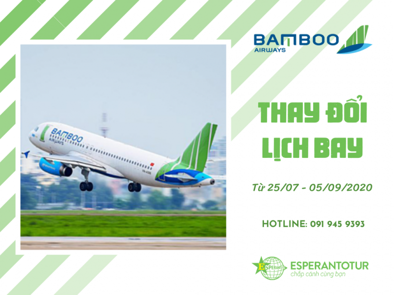 BAMBOO AIRWAYS THÔNG BÁO THAY ĐỔI LỊCH BAY TỪ NGÀY 25/7 - 05/9/2020