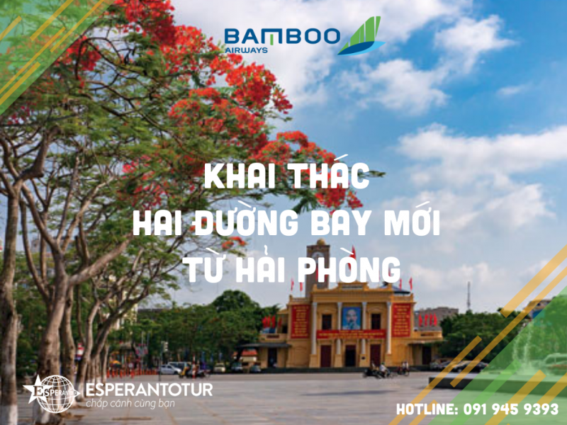 BAMBOO AIRWAYS KHAI THÁC HAI ĐƯỜNG BAY MỚI TỪ HẢI PHÒNG