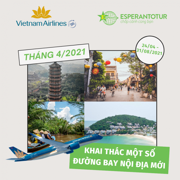 VIETNAM AIRLINES KHAI THÁC MỘT SỐ ĐƯỜNG BAY NỘI ĐỊA MỚI TRONG THÁNG 4/2021