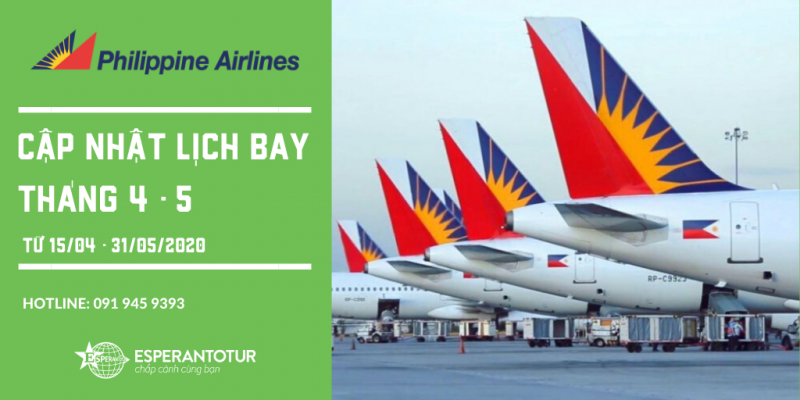 PHILIPPINE AIRLINES CẬP NHẬT LỊCH BAY TRONG THÁNG 4 VÀ 5 