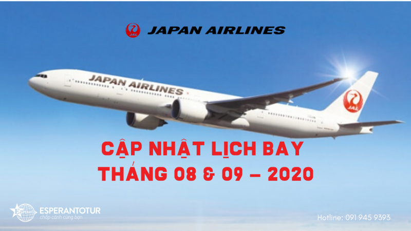 JAPAN AIRLINES CẬP NHẬT LỊCH BAY THÁNG 08 & 09/2020 