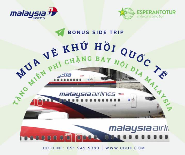 TẶNG CHUYẾN ĐI PHỤ (BONUS SIDE TRIP) khi mua vé khứ hồi quốc tế của Malaysia Airlines