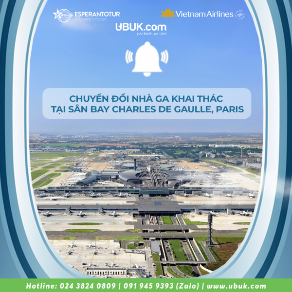 VIETNAM AIRLINES CHUYỂN ĐỔI KHU VỰC LÀM THỦ TỤC TẠI SÂN BAY CHARLES DE GAULLE, PARIS!