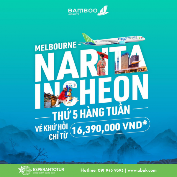 BAMBOO AIRWAYS MỞ BÁN CHẶNG BAY NỐI CHUYẾN MELBOURNE - HÀ NỘI - NARITA/INCHEON