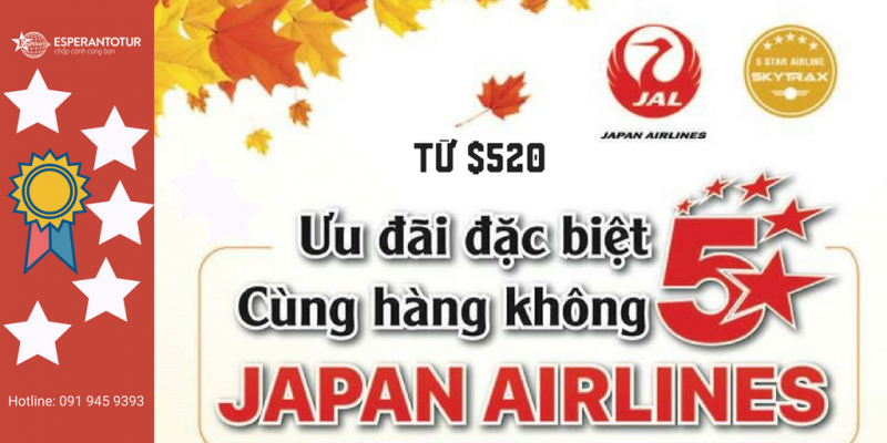 ƯU ĐÃI ĐẶC BIỆT CỦA JAPAN AIRLINES - HÀNG KHÔNG NĂM SAO