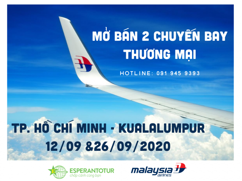 MALAYSIA AIRLINES MỞ BÁN THƯƠNG MẠI 02 CHUYẾN BAY TP. HỒ CHÍ MINH – KUALALUMPUR NGÀY 12/09&26/09/2020 