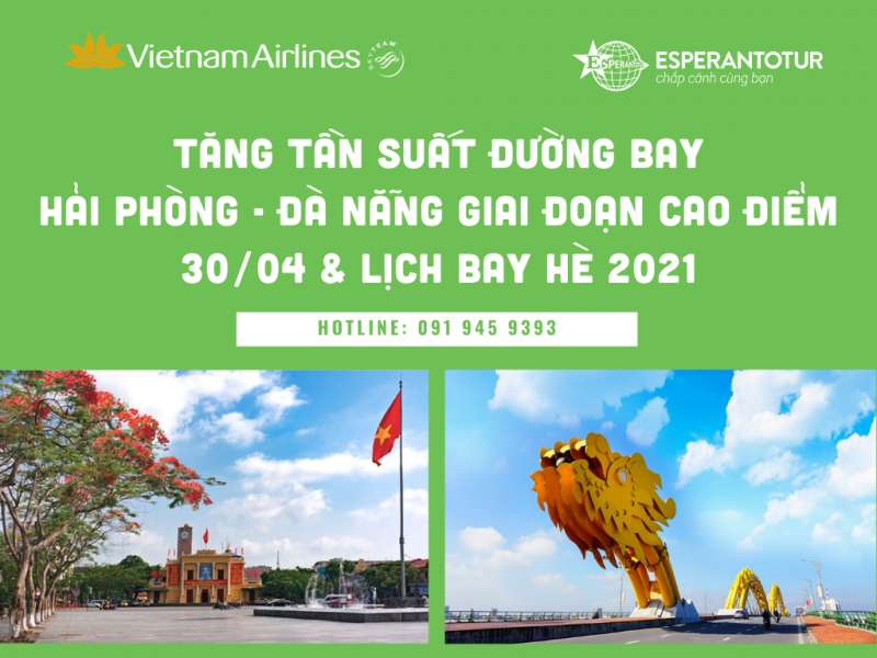 VIETNAM AIRLINES TĂNG TẦN SUẤT ĐƯỜNG BAY HẢI PHÒNG - ĐÀ NẴNG GIAI ĐOẠN CAO ĐIỂM 30/04 & LỊCH BAY HÈ 2021