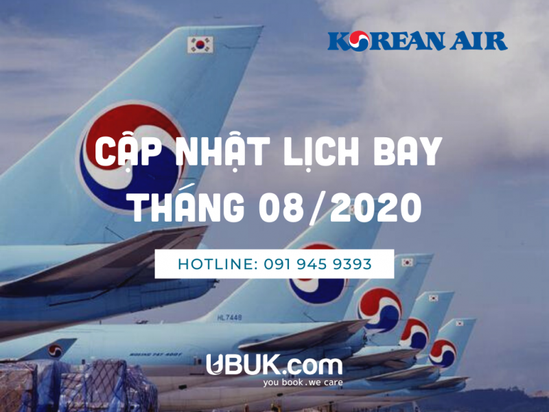 KOREAN AIR CẬP NHẬT LỊCH BAY THÁNG 08/2020