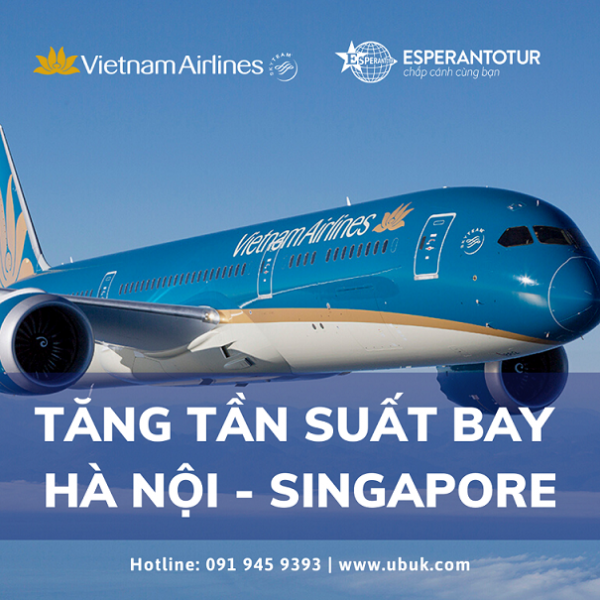 VIETNAM AIRLINES TĂNG TẦN SUẤT BAY HÀ NỘI - SINGAPORE