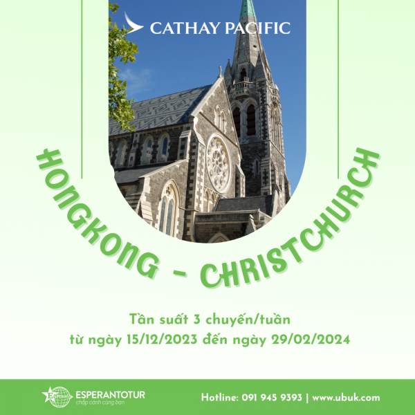 CATHAY PACIFIC - CHUYẾN BAY THEO MÙA HONGKONG - CHRISTCHURCH