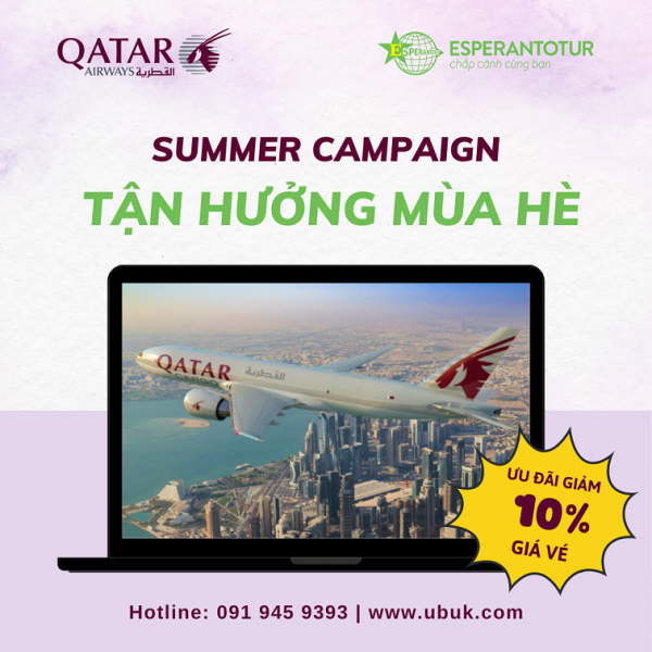 QATAR AIRWAYS: Summer Campaign - TẬN HƯỞNG MÙA HÈ