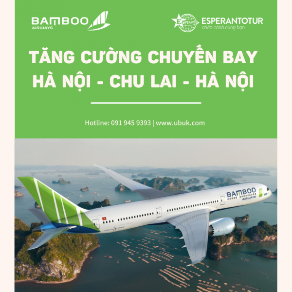 BAMBOO AIRWAYS TĂNG CƯỜNG CHUYẾN BAY HÀ NỘI - CHU LAI - HÀ NỘI