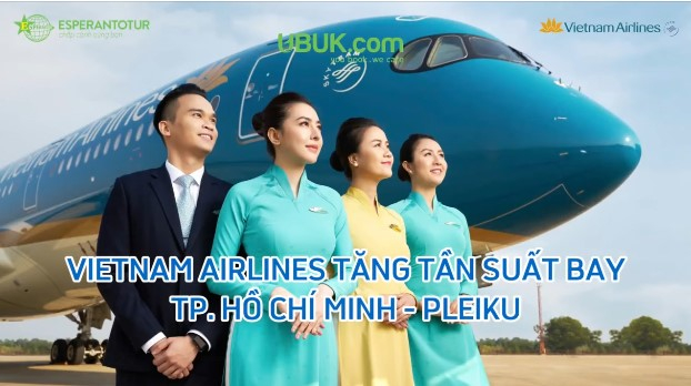 VIETNAM AIRLINES TĂNG TẦN SUẤT BAY TP HỒ CHÍ MINH - PLEIKU