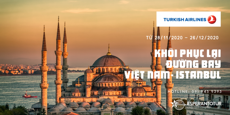 TURKISH AIRLINES KHỞI ĐỘNG LẠI ĐƯỜNG BAY HÀ NỘI – ISTANBUL TỪ NGÀY 28/11/2020