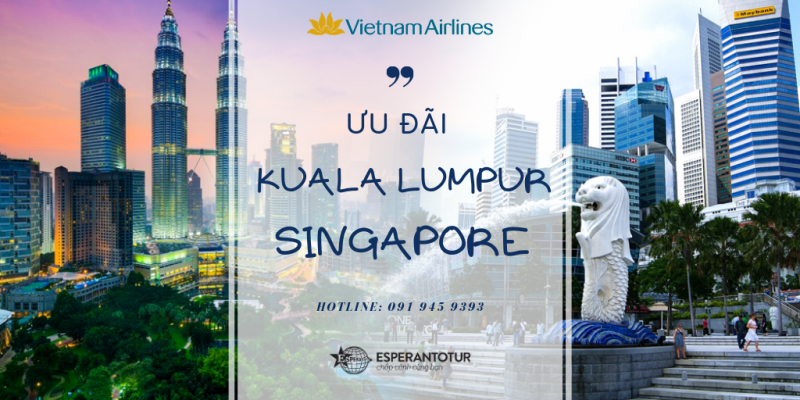 VIETNAM AIRLINES TRIỂN KHAI KHUYẾN MẠI TỚI MALAYSIA VÀ SINGAPORE 