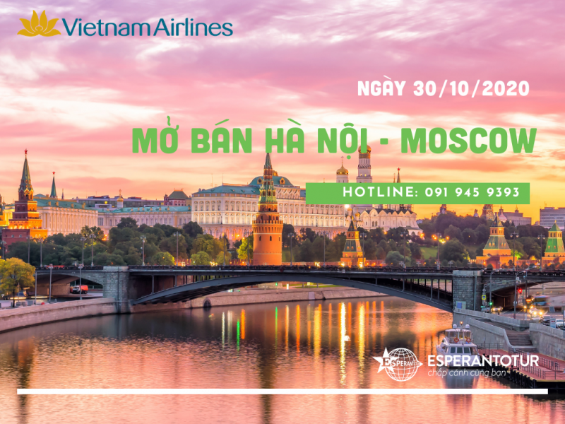 VIETNAM AIRLINES MỞ BÁN CHUYẾN BAY HÀ NỘI – MOSCOW NGÀY 30/10/2020